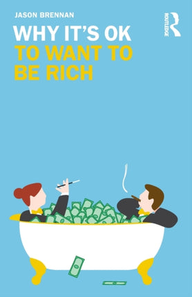 Why Its OK to Want to Be Rich