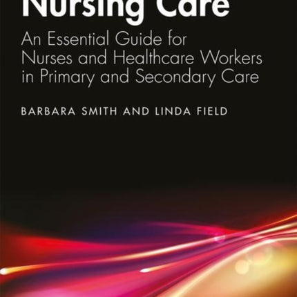 Nursing Care An Essential Guide for Nurses and