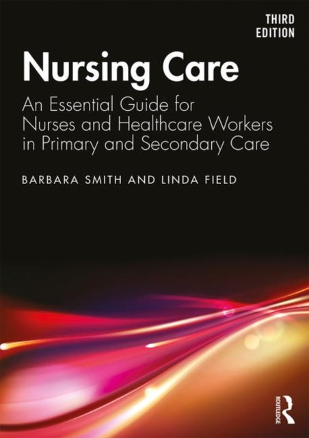 Nursing Care An Essential Guide for Nurses and
