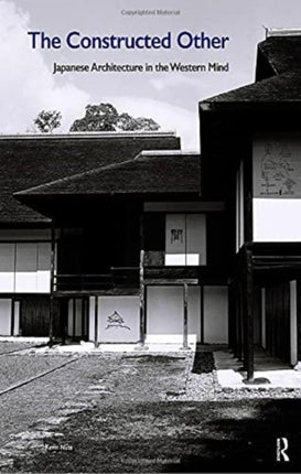 The Constructed Other Japanese Architecture in