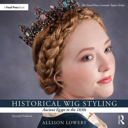 Historical Wig Styling Ancient Egypt to the 1830s