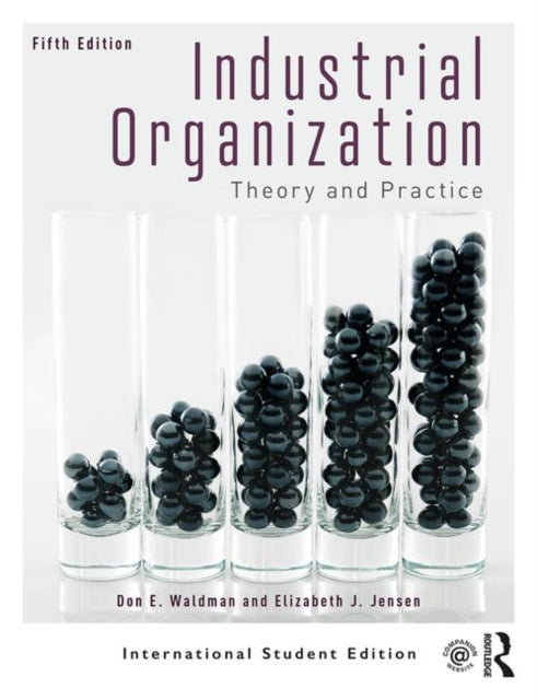 Industrial Organization: Theory and Practice (International Student Edition)