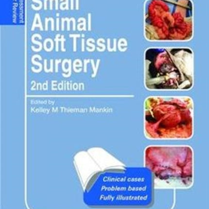 Small Animal Soft Tissue Surgery: Self-Assessment Color Review, Second Edition