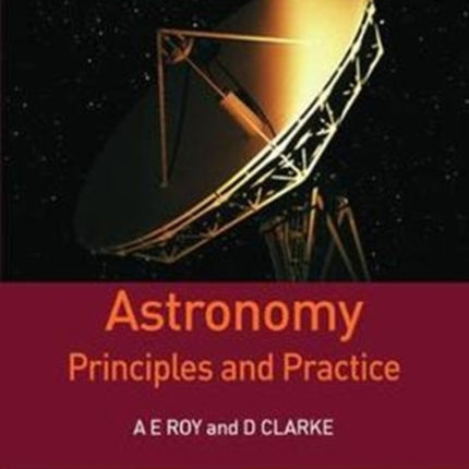 Astronomy: Principles and Practice, Fourth Edition (PBK)