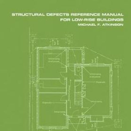 Structural Defects Reference Manual for Low-Rise Buildings