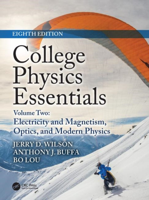 College Physics Essentials, Eighth Edition: Electricity and Magnetism, Optics, Modern Physics (Volume Two)