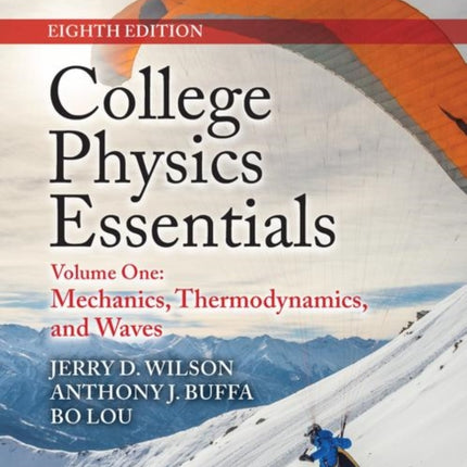 College Physics Essentials, Eighth Edition: Mechanics, Thermodynamics, Waves (Volume One)