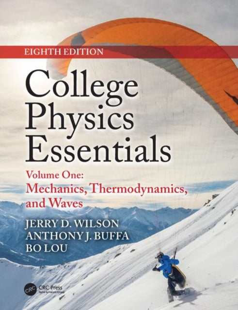 College Physics Essentials, Eighth Edition: Mechanics, Thermodynamics, Waves (Volume One)