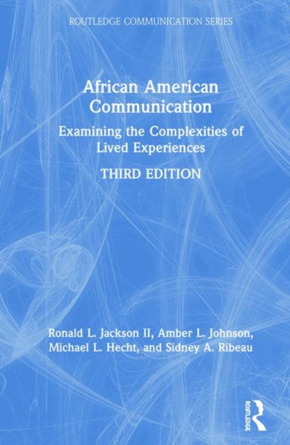 African American Communication: Examining the Complexities of Lived Experiences