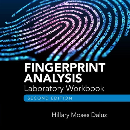 Fingerprint Analysis Laboratory Workbook Second