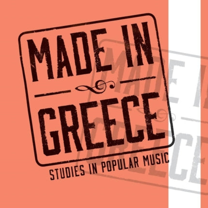 Made in Greece: Studies in Popular Music