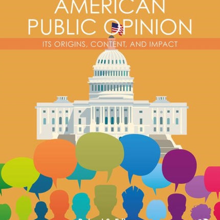 American Public Opinion Its Origins Content and