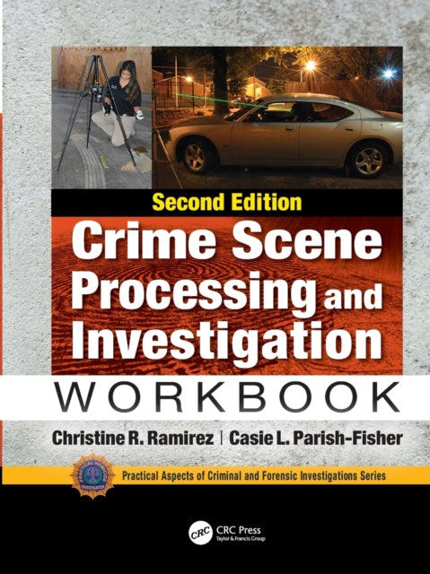 Crime Scene Processing and Investigation Workbook