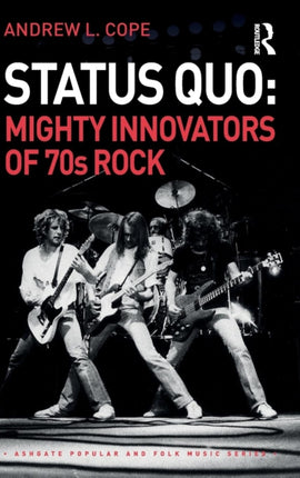 Status Quo Mighty Innovators of 70s Rock