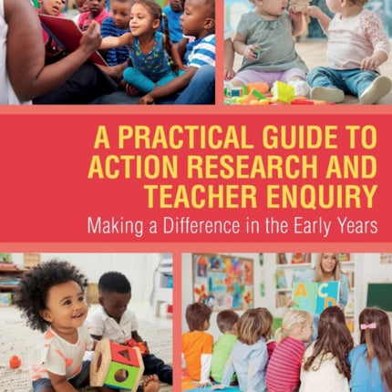 A Practical Guide to Action Research and Teacher