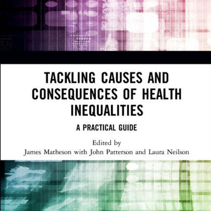 Tackling Causes and Consequences of Health