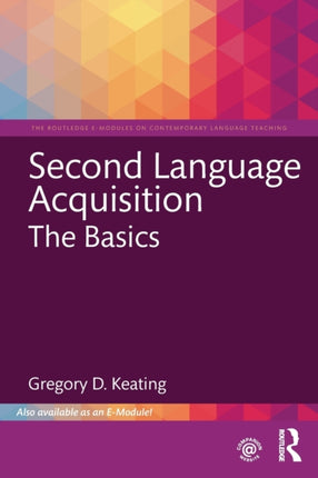 Second Language Acquisition The Basics