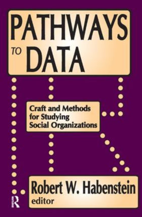 Pathways to Data: Craft and Methods for Studying Social Organizations