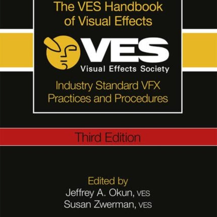 The VES Handbook of Visual Effects