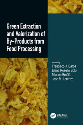 Green Extraction and Valorization of ByProducts