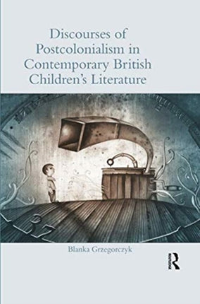 Discourses of Postcolonialism in Contemporary