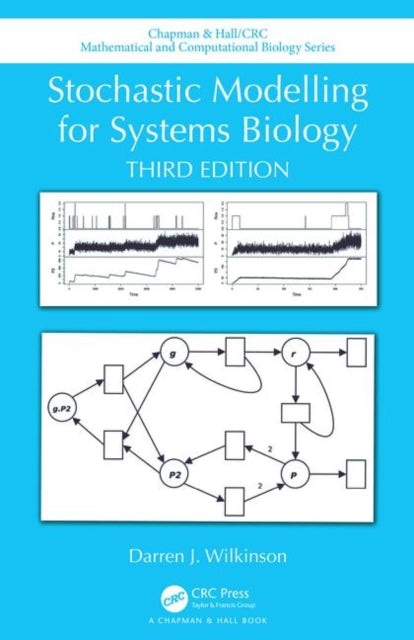 Stochastic Modelling for Systems Biology Third