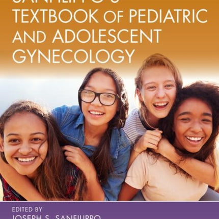 Sanfilippo's Textbook of Pediatric and Adolescent Gynecology