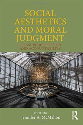 Social Aesthetics and Moral Judgment: Pleasure, Reflection and Accountability