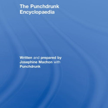 The Punchdrunk Encyclopaedia