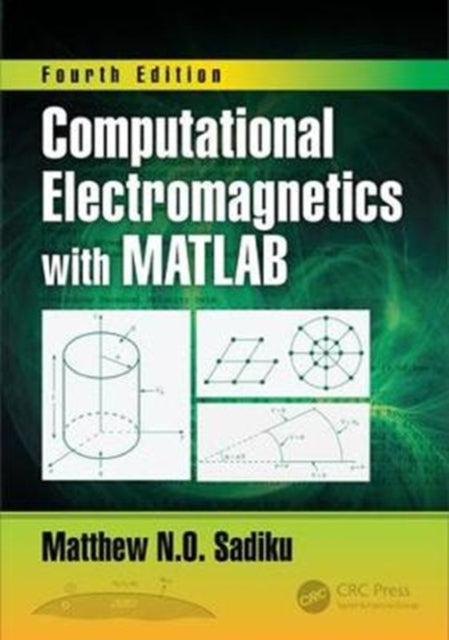Computational Electromagnetics with MATLAB Fourth