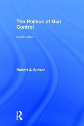 The Politics of Gun Control