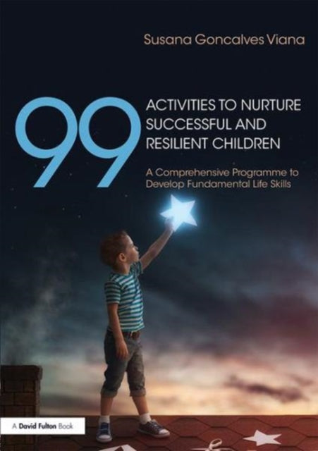 99 Activities to Nurture Successful and Resilient