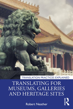 Translating for Museums Galleries and Heritage