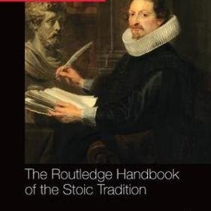 The Routledge Handbook of the Stoic Tradition