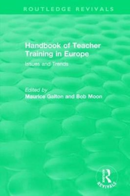 Handbook of Teacher Training in Europe (1994): Issues and Trends