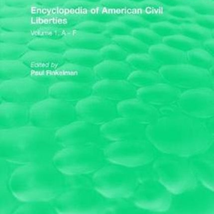 Routledge Revivals Encyclopedia of American Civil Liberties 2006