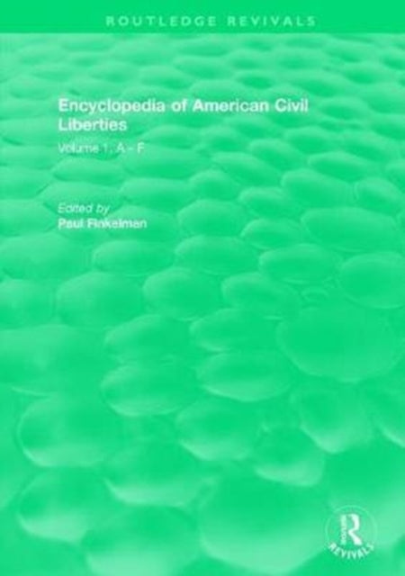 Routledge Revivals Encyclopedia of American Civil Liberties 2006