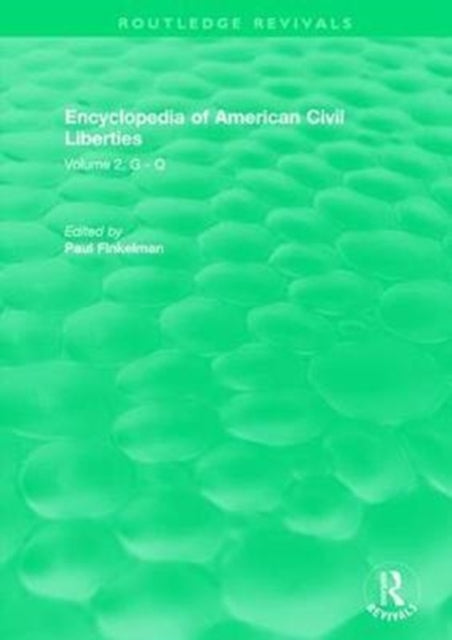 Routledge Revivals Encyclopedia of American Civil Liberties 2006