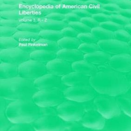 Routledge Revivals Encyclopedia of American Civil Liberties 2006