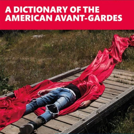 A Dictionary of the American AvantGardes