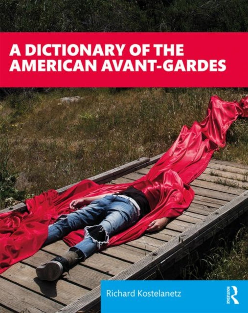 A Dictionary of the American AvantGardes
