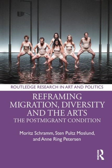 Reframing Migration, Diversity and the Arts: The Postmigrant Condition