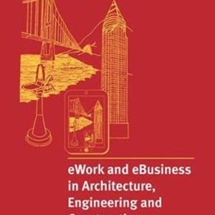 eWork and eBusiness in Architecture Engineering