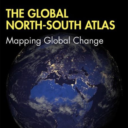 The Global North-South Atlas: Mapping Global Change