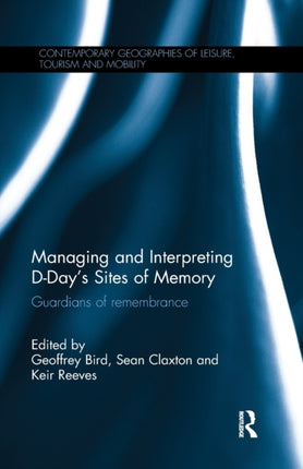 Managing and Interpreting DDays Sites of Memory