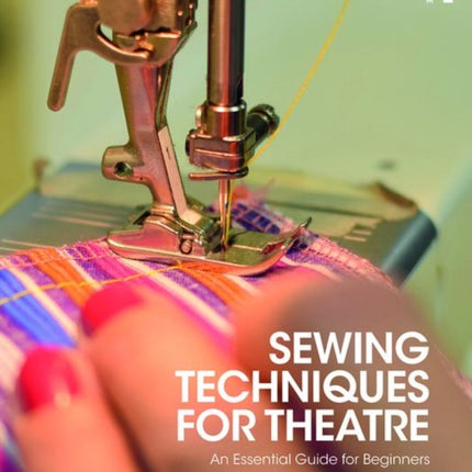 Sewing Techniques for Theatre: An Essential Guide for Beginners