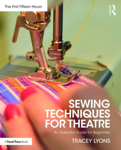 Sewing Techniques for Theatre: An Essential Guide for Beginners