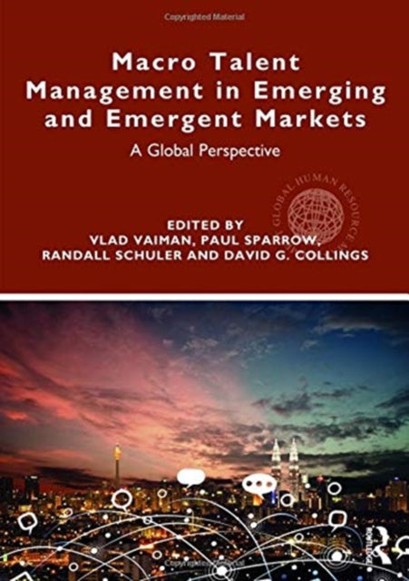Macro Talent Management in Emerging and Emergent