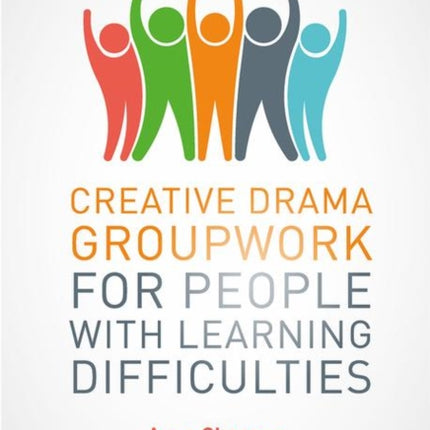 Creative Drama Groupwork for People with Learning Difficulties