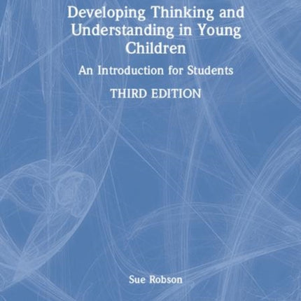 Developing Thinking and Understanding in Young